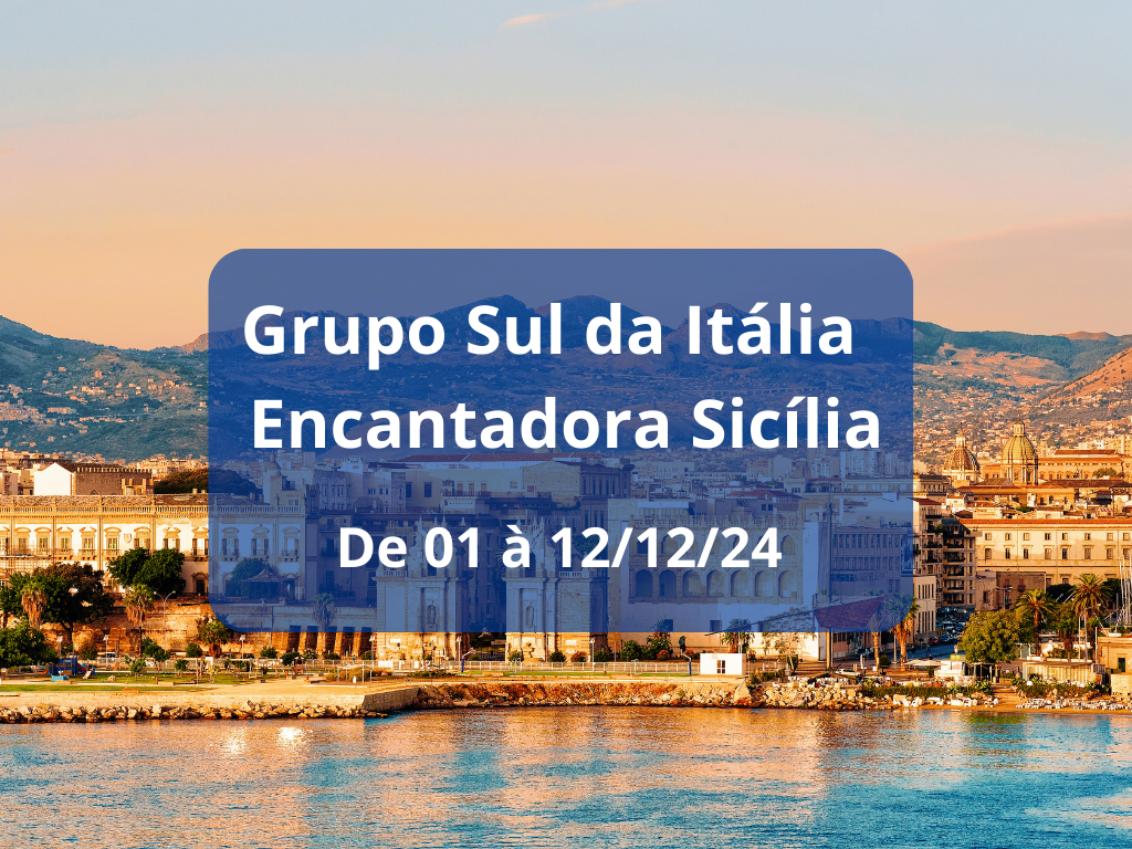 Dez/24 – Grupo Sul da Itália – Encantadora Sicília